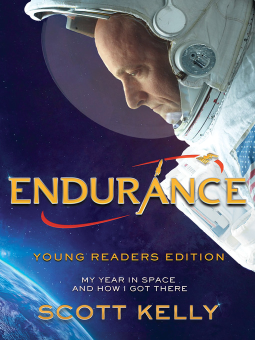 Title details for Endurance, Young Readers Edition by Scott Kelly - Wait list